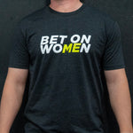 Bet on Women Shirt