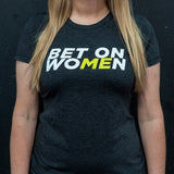 Bet on Women Shirt