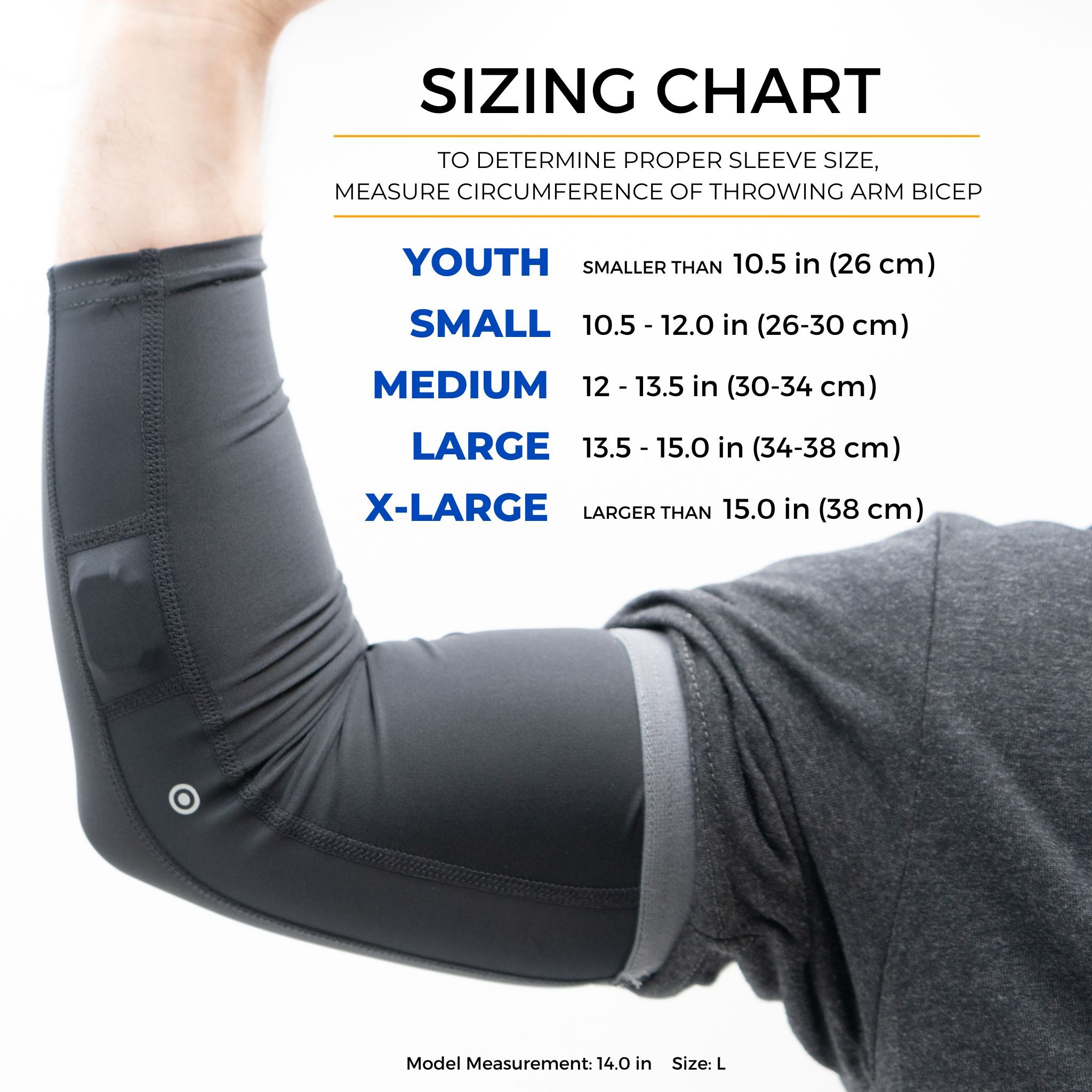 Pulse Compression Sleeve Size Chart

To determine proper sleeve size, measure circumfrence of throwing arm bicep.

- Youth: smaller than 10.5 in (26 cm)
- Small: 10.5 - 12.0 in (26-30 cm)
- Medium: 12.0 - 13.5 in (30-34 cm)
- Large: 13.5 - 15.0 in (34-38 cm)
- X-Large: larger than 15.0 in (38 cm)