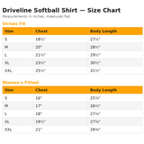 Driveline Softball Shirt size chart. Measurements in inches, measured flat. Unisex Fit chest/body length — S 18½/27½, M 20/28½, L 21½/29½, XL 23½/30½, XXL 25½/31½. Women's Fitted — S 16/25⅞, M 17/26½, L 18/27⅛, XL 19½/27¾, XXL 21/28⅜.